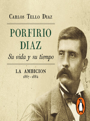 cover image of Porfirio Díaz. Su vida y su tiempo II
